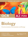 OCR A2 Biology Unit F214 (eBook): Communication, Homeostasis and Energy